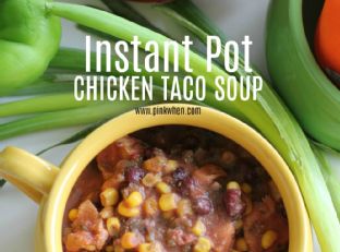 Instant Pot Chicken Taco Soup